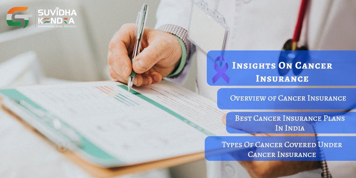 Insights On Cancer Insurance | Best Cancer Insurance Plans & Policies