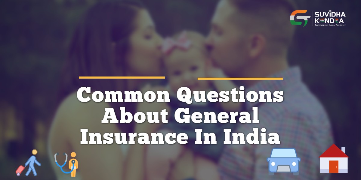 Common Questions About General Insurance In India