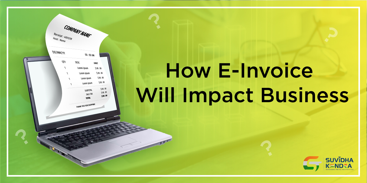 How E-Invoice Will Impact Business