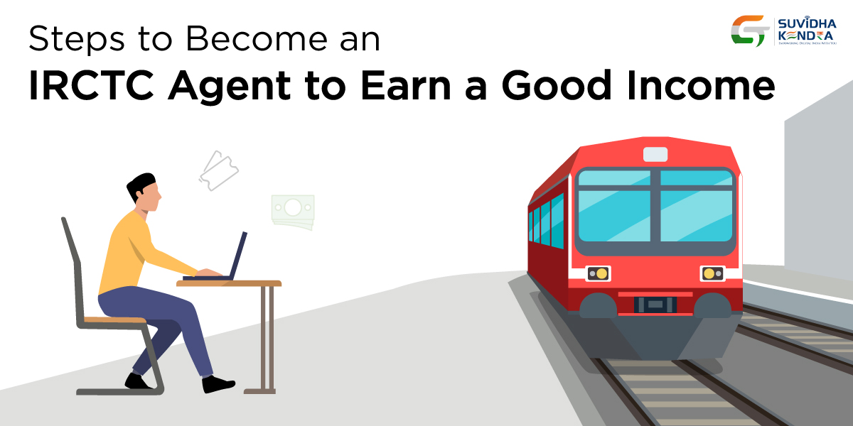 Steps To Become An IRCTC Agent To Earn A Good Income